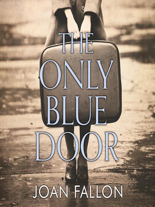 Title details for THE ONLY BLUE DOOR by Joan Fallon - Wait list